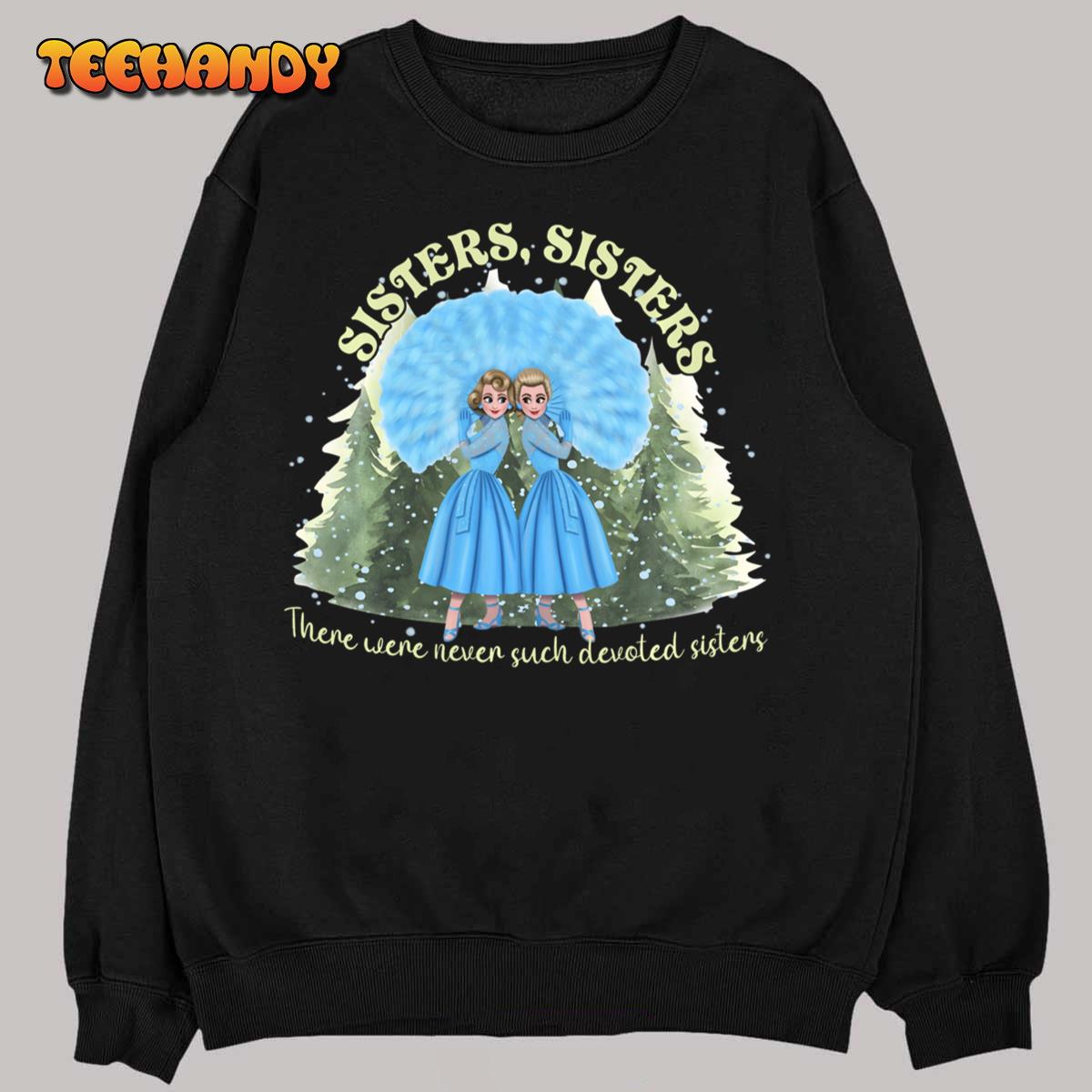 1954 Sisters White Christmas Movie, Haynes Sisters Women Sweatshirt