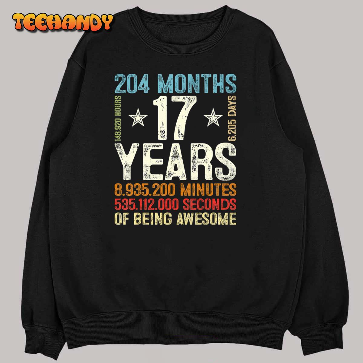 17 Years 204 Months Of Being Awesome 17th Birthday Gifts T-Shirt