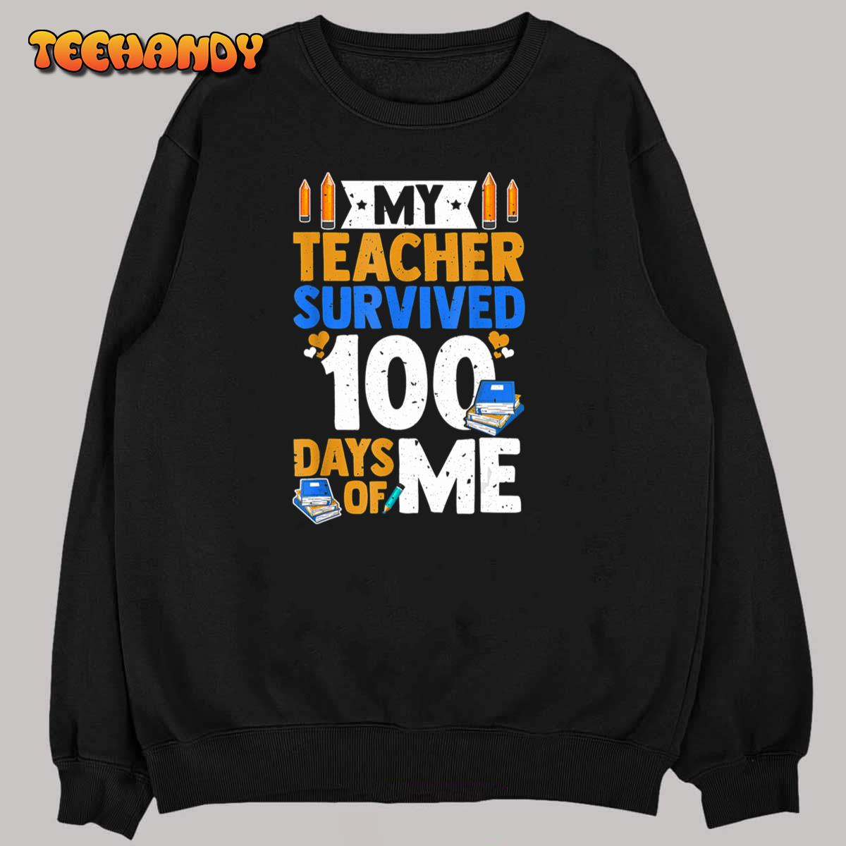 100th Day Of School My Teacher Survived 100 Days Of Me T-Shirt